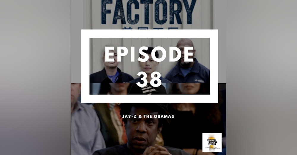 BBP 38 - Beer, Jay-Z & American Factory