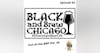 BBP 92 - Social Distancing Series - Fun at the BBP Vol. 24 (Black and Brew Chicago)