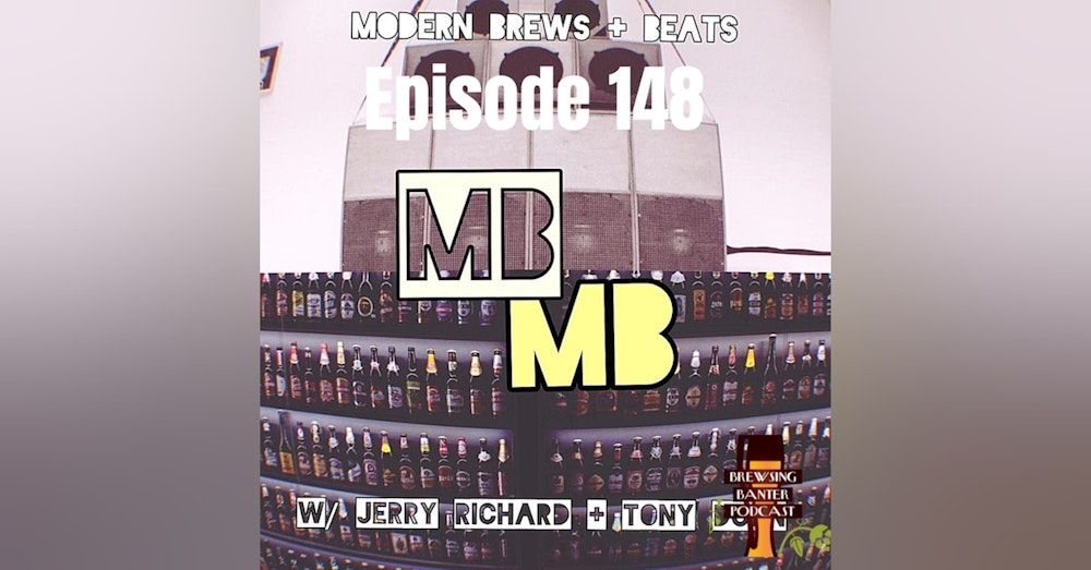 BBP 148 - Modern Brews + Beats