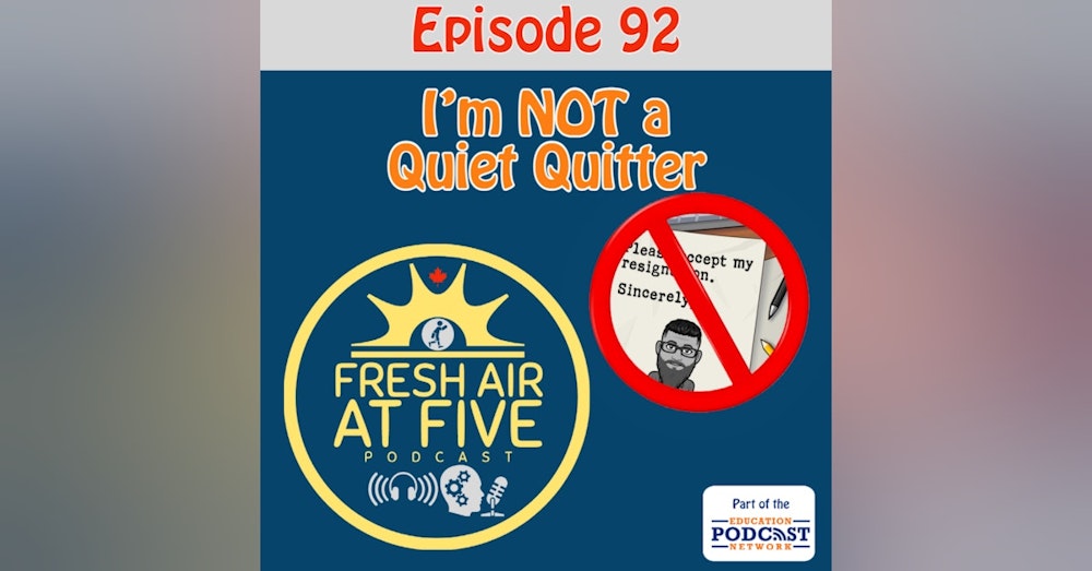 I'm NOT a Quiet Quitter - FAAF 92