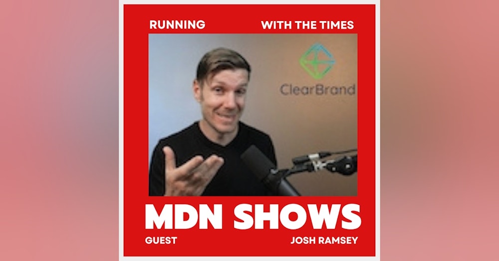 BUILD MEMORIES AND MAXIMIZE AVAILABILITY: CLEARBRAND MARKETING FLYWHEEL WITH JOSH RAMSEY