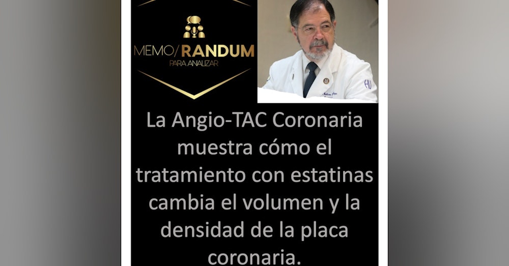 La Angio-TAC Coronaria muestra cómo el tratamiento con estatinas cambia el volumen y la densidad de la placa coronaria.
