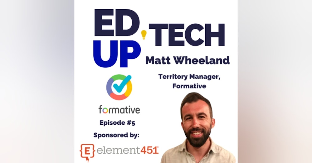 5: Real-Time Responses Using Formative with Matt Wheeland, Territory Manager Formative