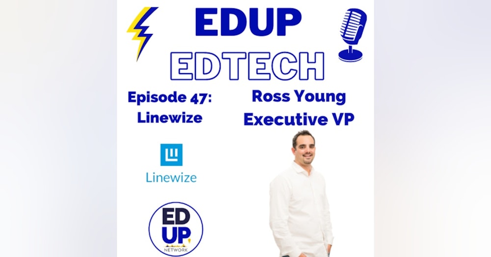 47: Keeping Our Learners Cyber-safe at School, Home, and Everywhere, Ross Young Executive VP, Linewize