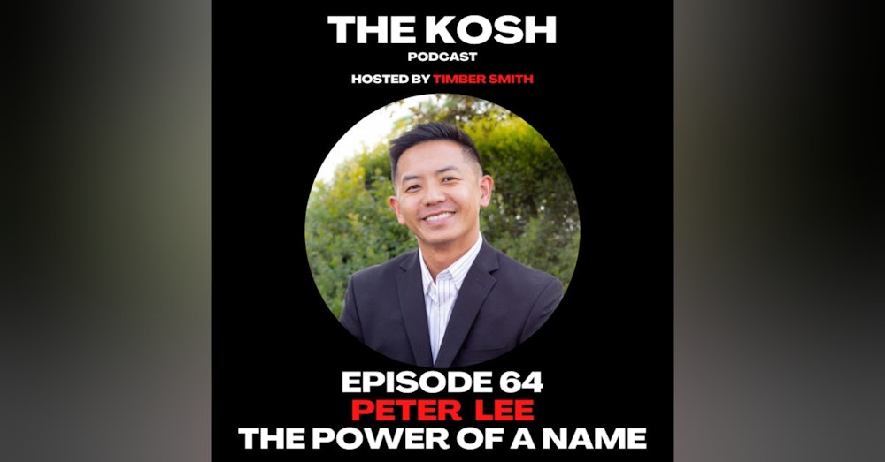 Episode 64: Peter Lee - The Power Of A Name