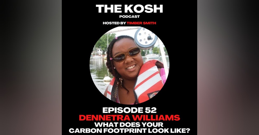 Episode 52: Dennetra Williams - What Does Your Carbon Footprint Look Like?
