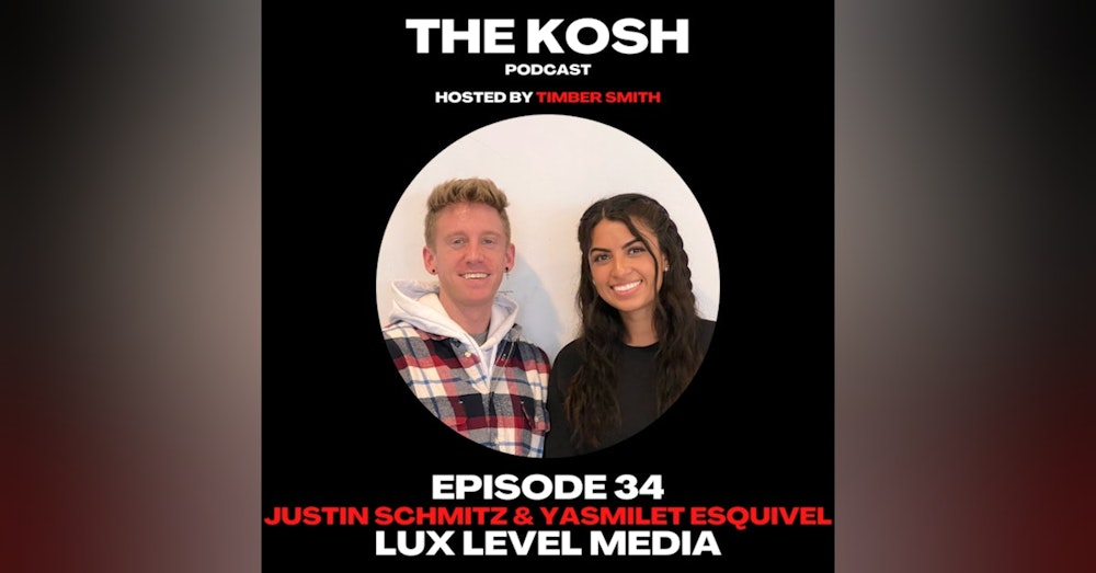 Episode 34: Justin Schmitz & Yasmilet Esquivel - Lux Level Media