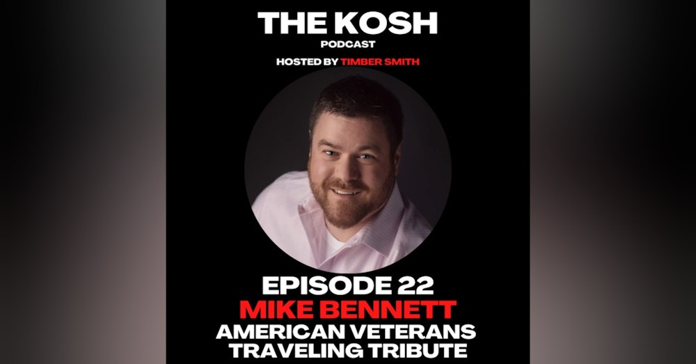 Episode 22: Mike Bennett - American Veterans Traveling Tribute