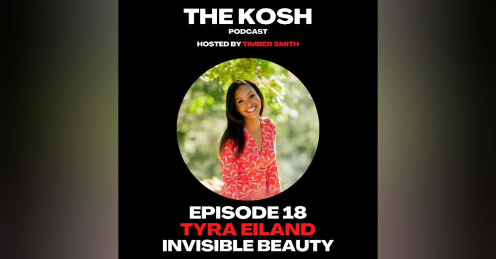 Episode 18: Tyra Eiland - Invisible Beauty