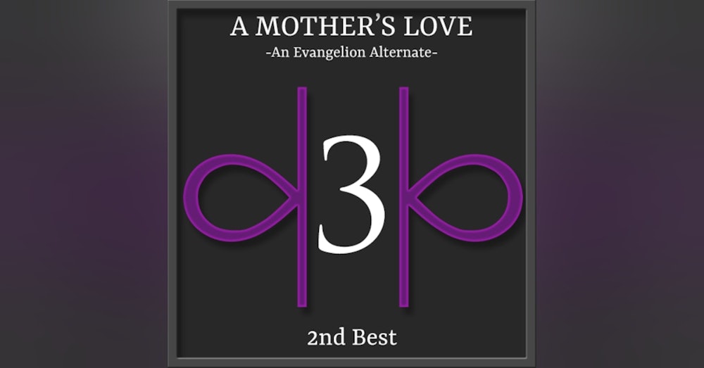 E03 | A Mother's Love - 2nd Best