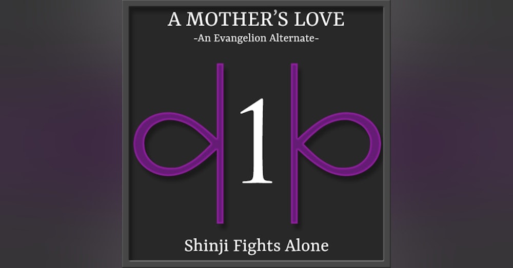 E01 | A Mother's Love - Shinji Fights Alone