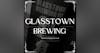 Glasstown Brewing 🍺 9th Anniversary IPA