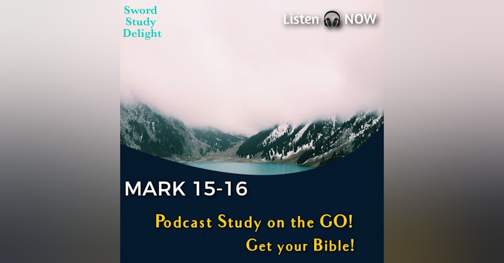 Study on Mark: Chapters 15-16