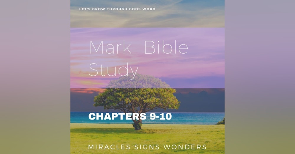 Study on Mark: Chapters 9-10