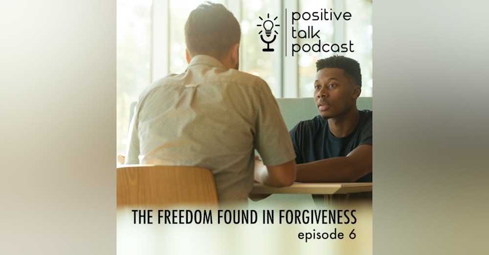 The Freedom in Forgiveness