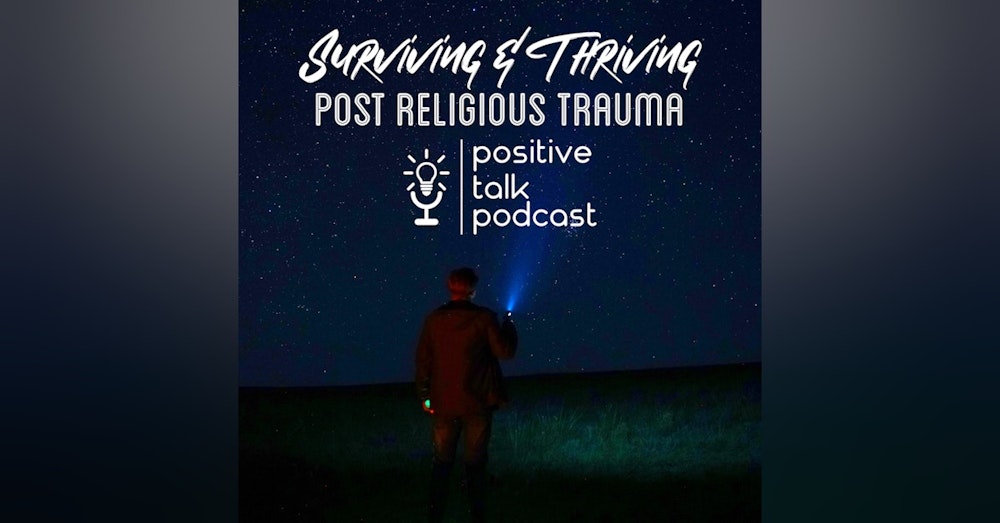 Episode 11: Surviving & Thriving Religious Trauma
