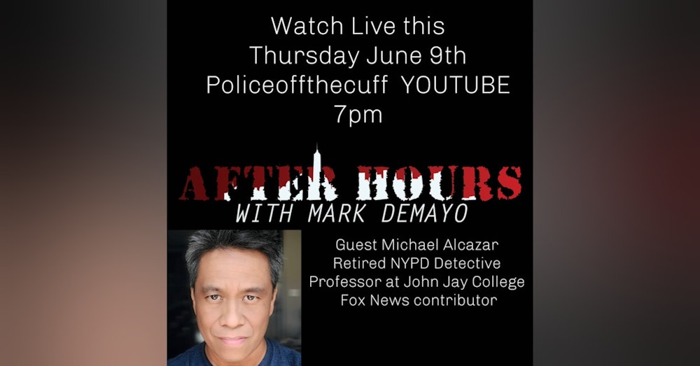 Police Off the Cuff After Hours with Mark DeMayo