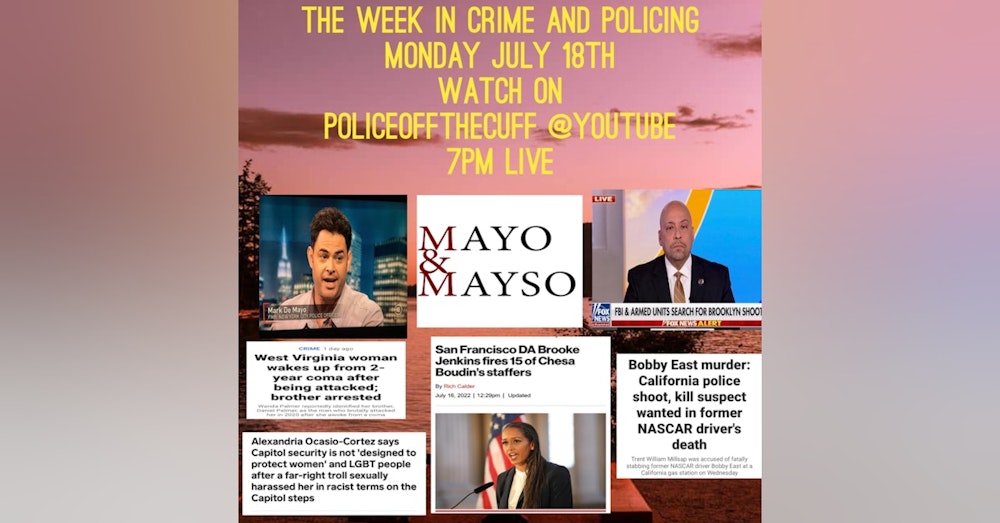 The Week in Crime and Policing with Mayo & Mayso