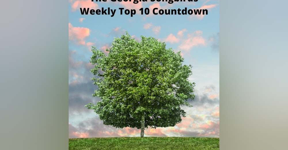 The Georgia Songbirds Weekly Top 10 Countdown Week 97