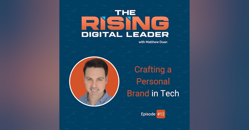 12: Crafting a Personal Brand in Tech