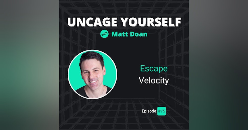 75: Escape Velocity