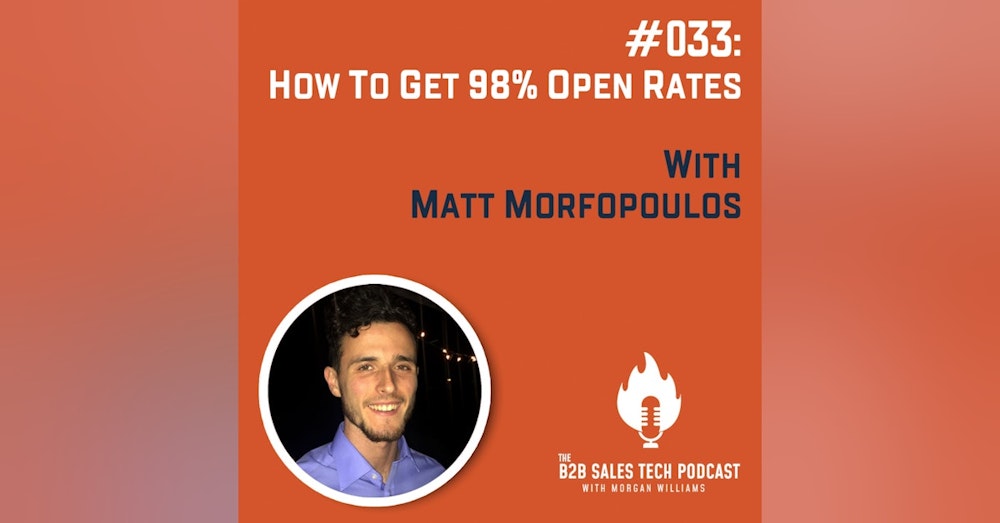 #033: How to Get 98% Open Rates with Matt Morfopoulos