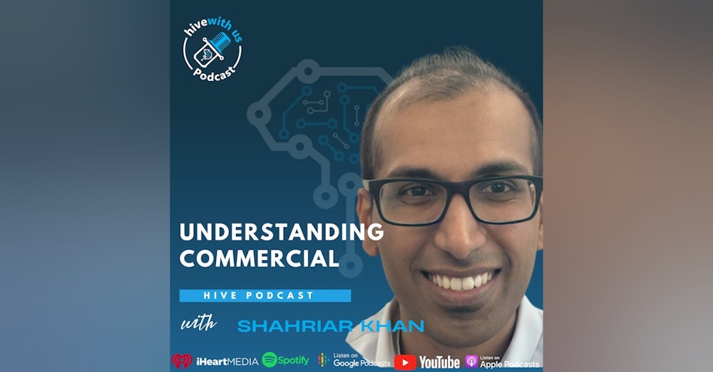 Ep 159- Understanding Commercial With Shahriar Kahn