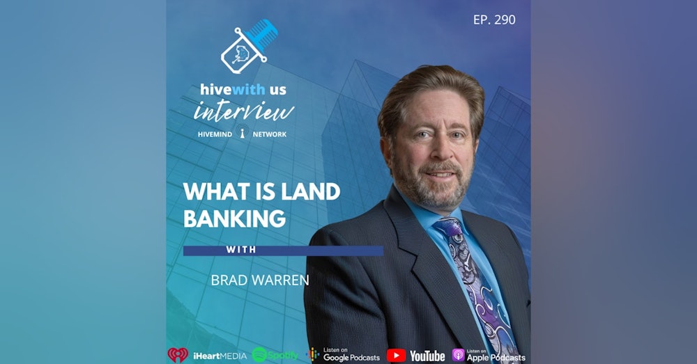 Ep 290: What is Land Banking With Brad Warren