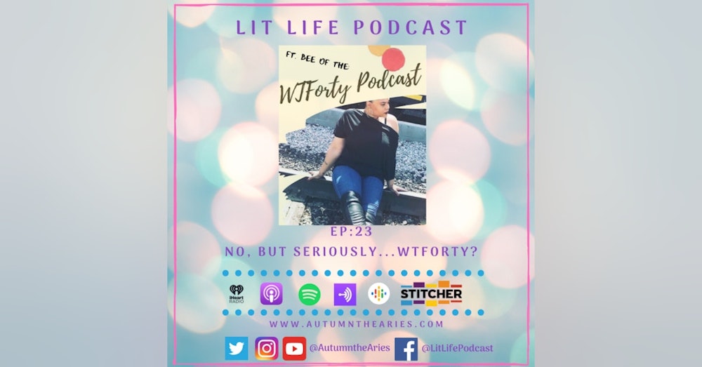 EP 23: No, But Seriously, WTForty??