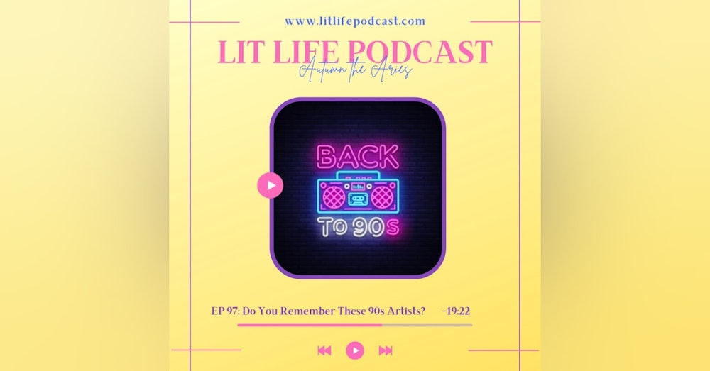 EP 97: Do You Remember These 90s Artists?