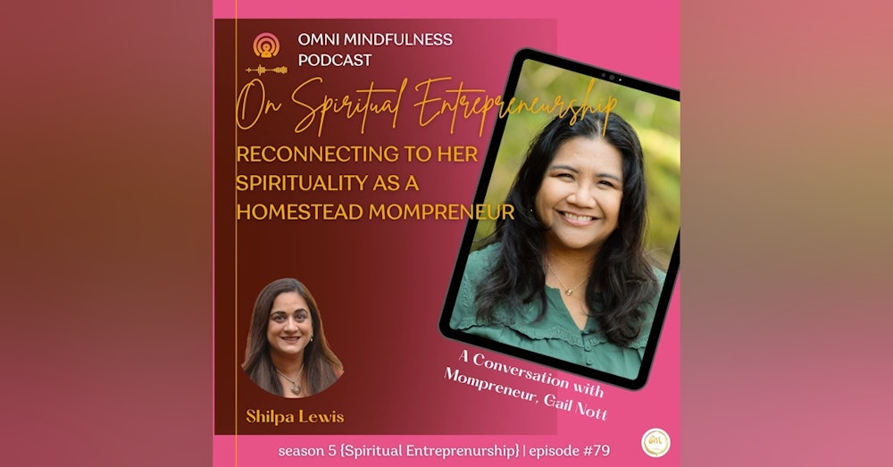 Reconnecting to her Spirituality as a Homestead Mompreneur, A Conversation with Gail Nott (Episode #79)