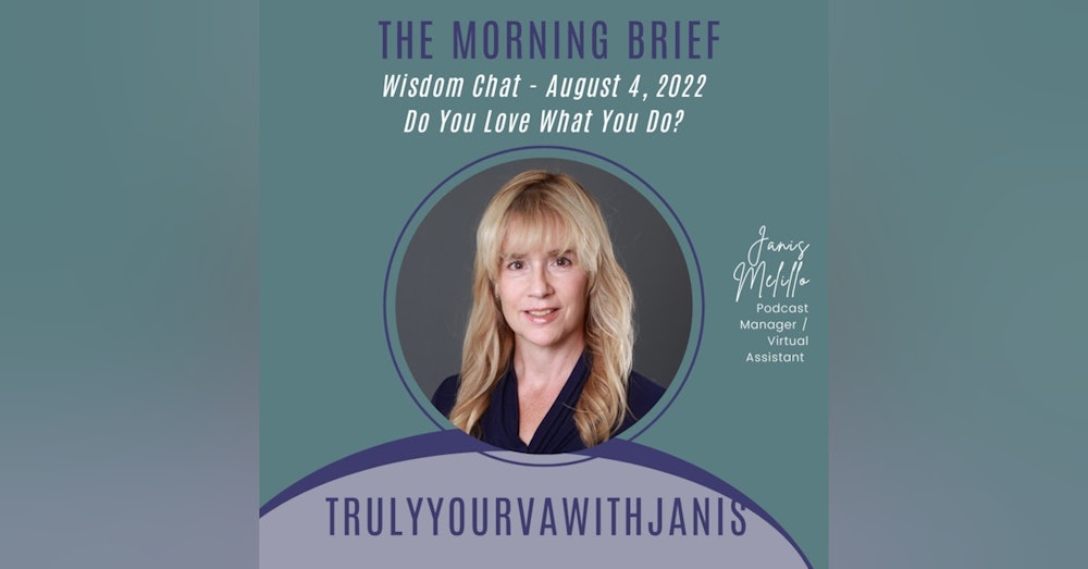 The Morning Brief - Do You Love What You Do? - 08.04.22