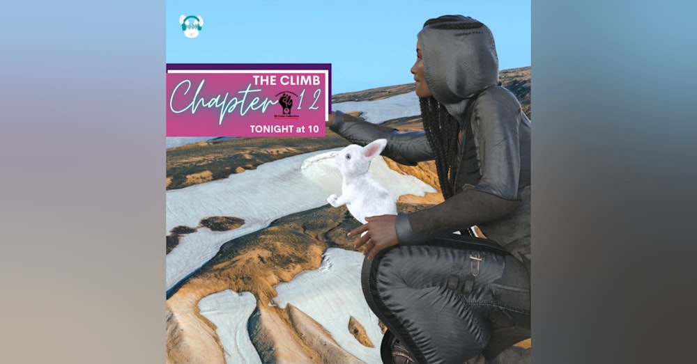 Day 16 - The Looking Glass - Chapter 12 The Climb