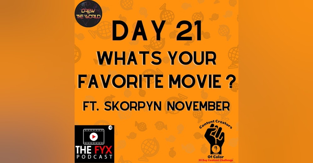 Day 21 - Drew Vs. The World - What is your favorite movie? ft Skorpyen November