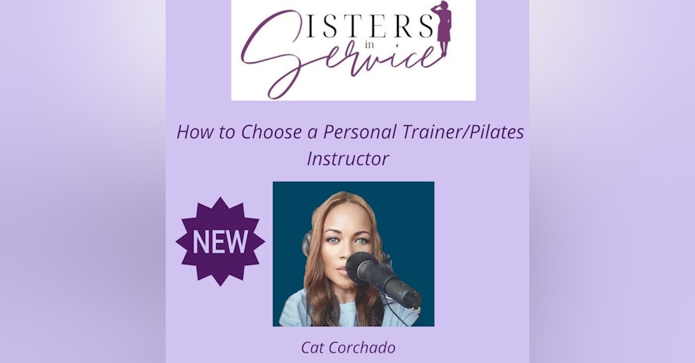 Day 4 - Sisters in Service - How to Pick a Personal Trainer Pilates Instructor