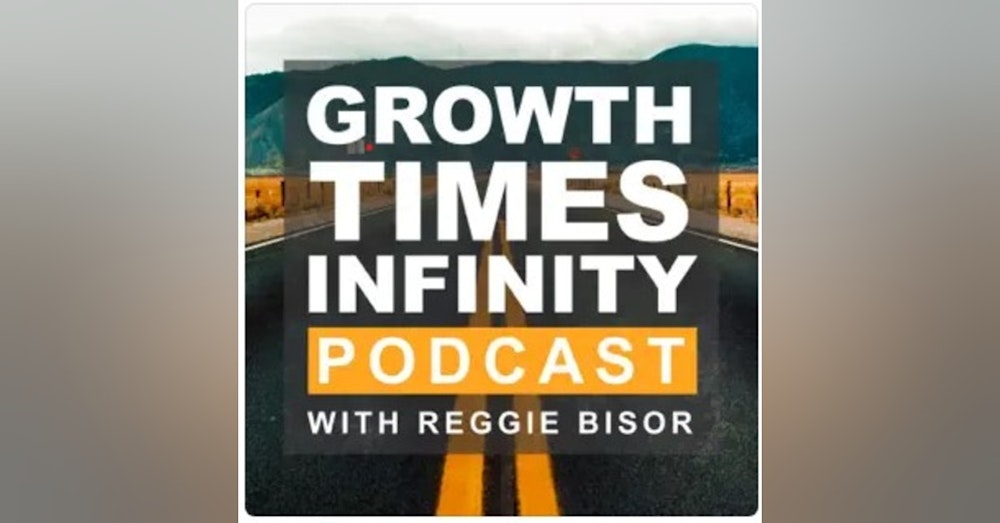 Day 17 - The Growth Times Infinity Podcast - Your Why