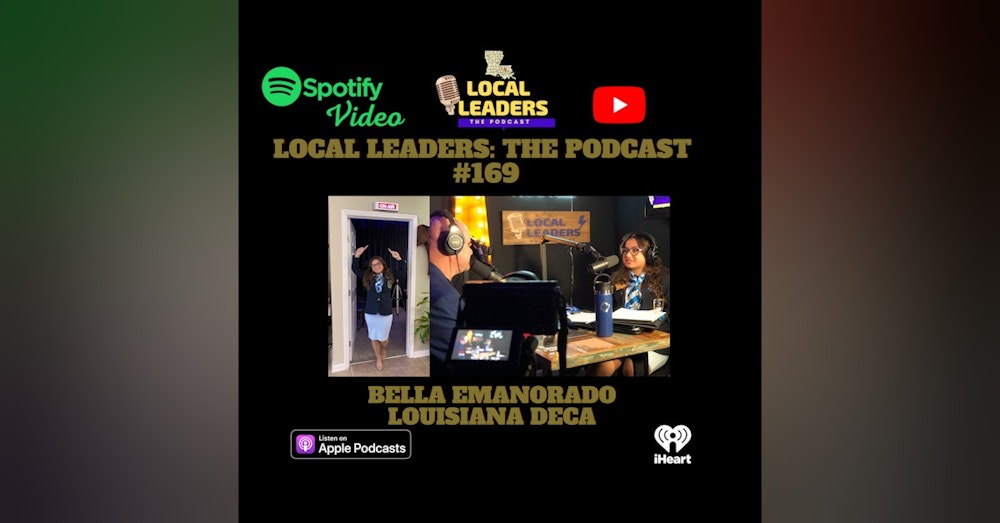 Louisiana DECA and the Leaders of tomorrow Local leaders Podcast #169