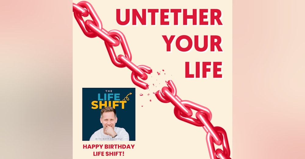 58: Happy Birthday to The Life Shift Podcast!