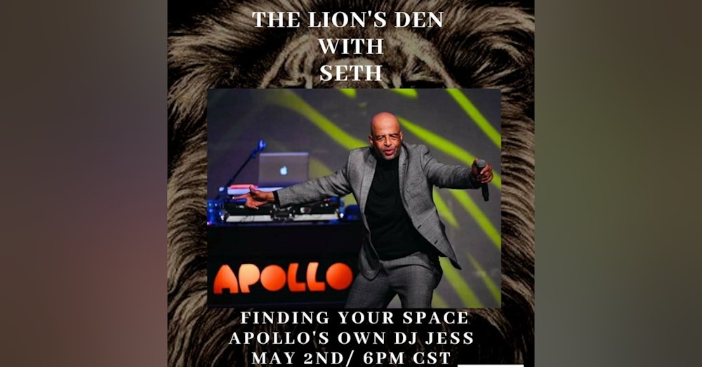 Lion's Den with Seth- Finding Your Space with Apollo's DJ Jess