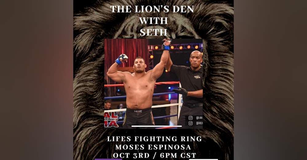 Lion's Den with Seth- Life's Fighting Ring