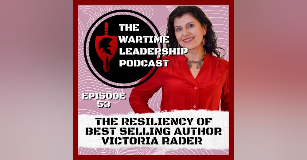Episode 53: The Resiliency of Ukrainian Immigrant Victoria Rader