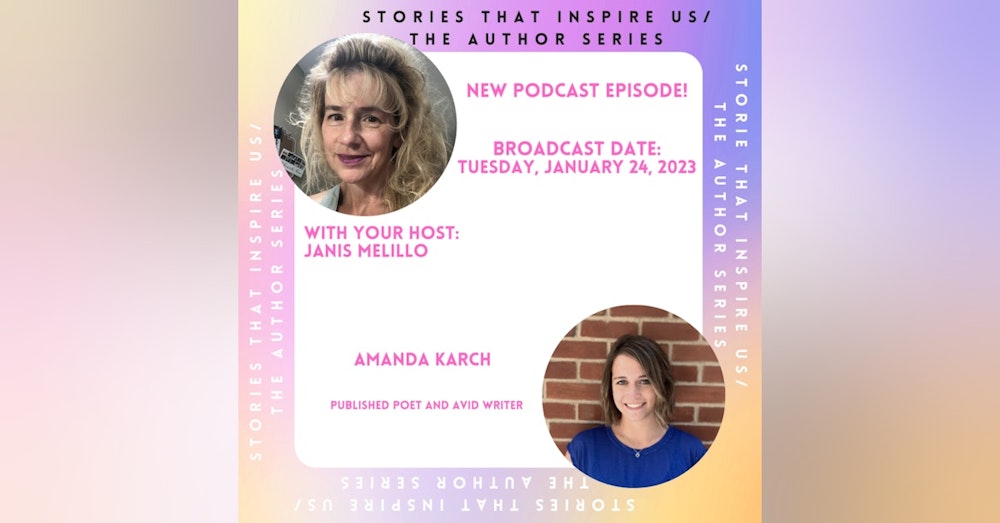 Stories That Inspire Us / The Author Series with Amanda Karch - 01.24.23