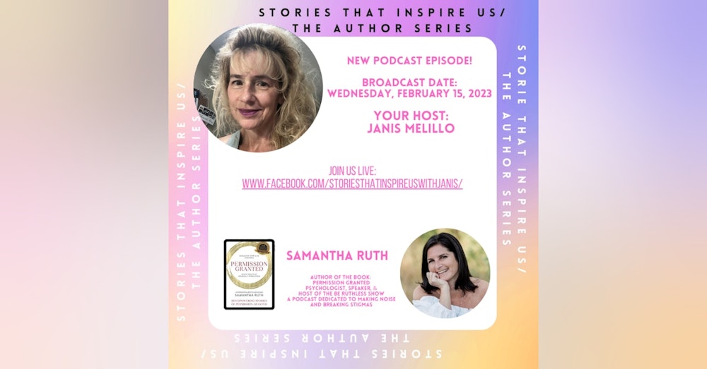 Stories That Inspire Us / The Author Series with Dr. Samantha Ruth - 02.15.23