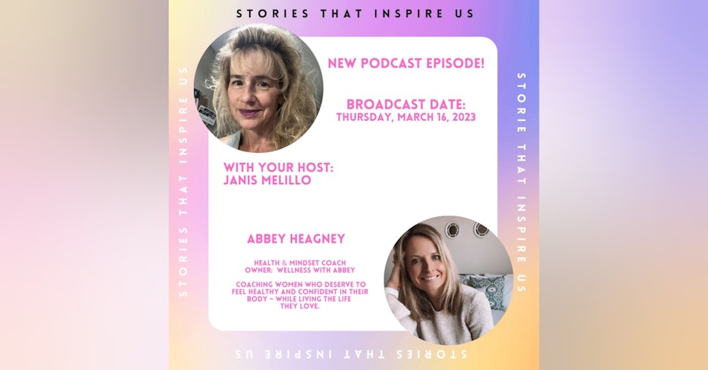 Stories That Inspire Us with Abbey Heagney - 03.16.23