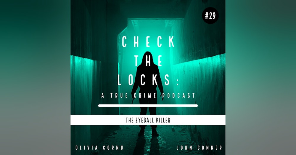 Episode 29: The Eyeball Killer