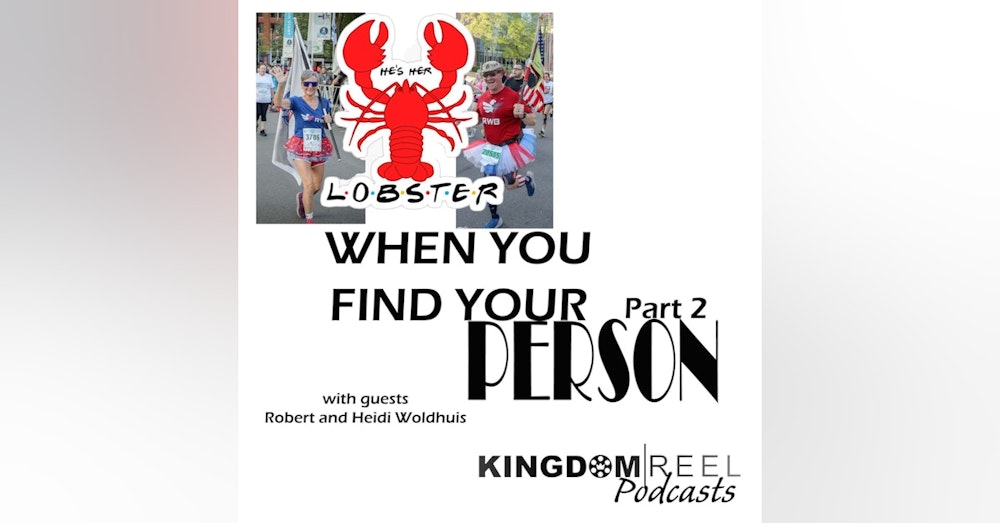 WHEN YOU FIND YOUR PERSON PART 2 WITH GUESTS HEIDI AND ROBERT WOLDHUIS