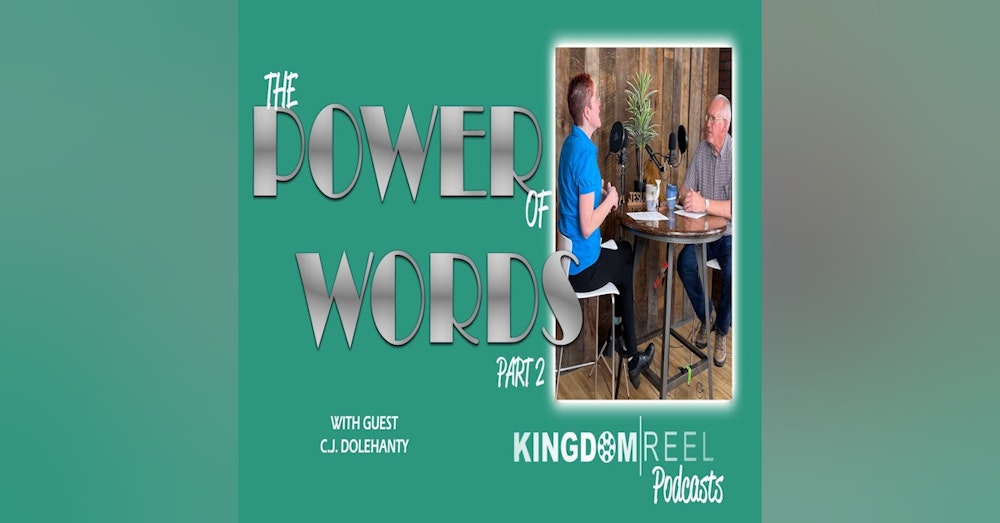 THE POWER OF WORDS PART 2 WITH GUEST CJ DOLEHANTY