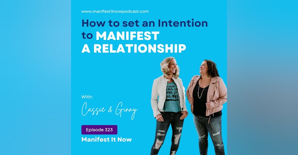 How to Set an Intention To Manifest A Relationship