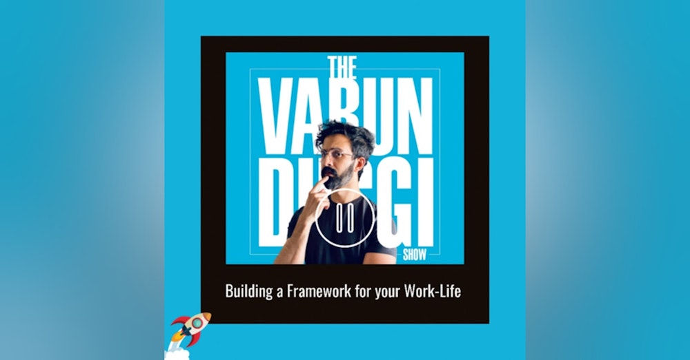 🚀Building a Framework for your Work-Life