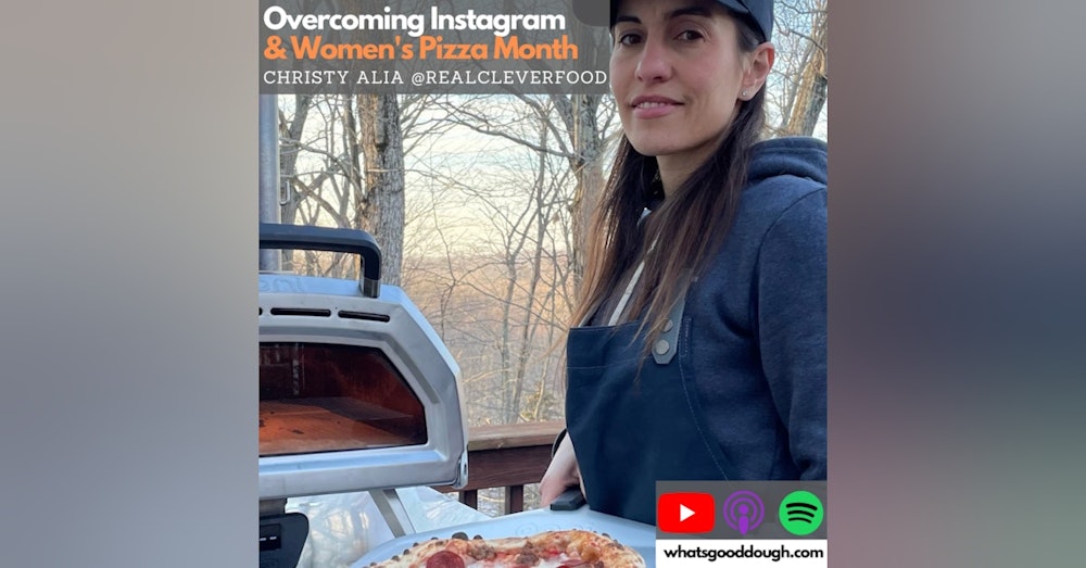 Overcoming Instagram and How to Conquer It & #WomensPizzaMonth with Christy Alia @RealCleverFood